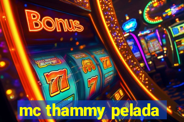 mc thammy pelada